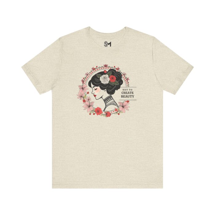 Not to create beauty Unisex Jersey Short Sleeve Tee - Image 29
