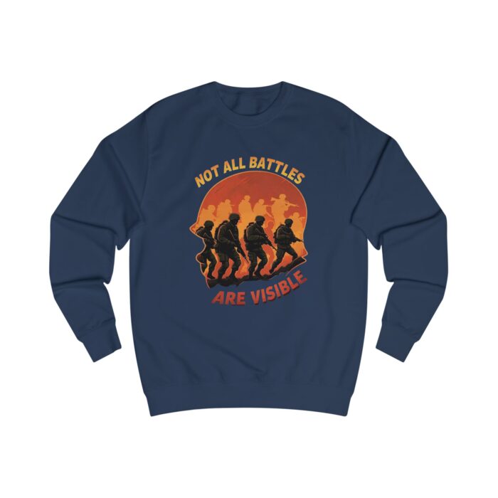 NOT ALL BATTLES ARE VISIBLE Unisex Sweatshirt - Image 5