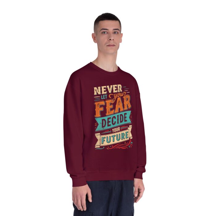 Never let your fear decide your future Unisex NuBlend® Crewneck Sweatshirt - Image 27