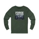 Forge Your Own Path Unisex Jersey Long Sleeve Tee