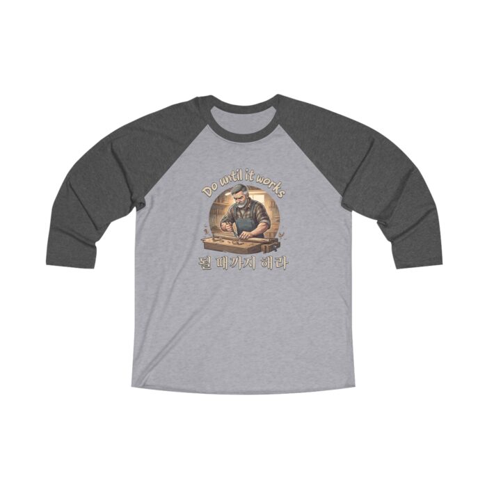 Do until it works Unisex Tri-Blend 34 Raglan Tee - Image 3