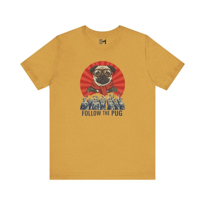 Follow the pug Unisex Jersey Short Sleeve Tee - Image 33