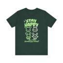 Stay happy Unisex Jersey Short Sleeve Tee