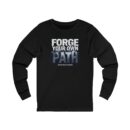 Forge Your Own Path Unisex Jersey Long Sleeve Tee
