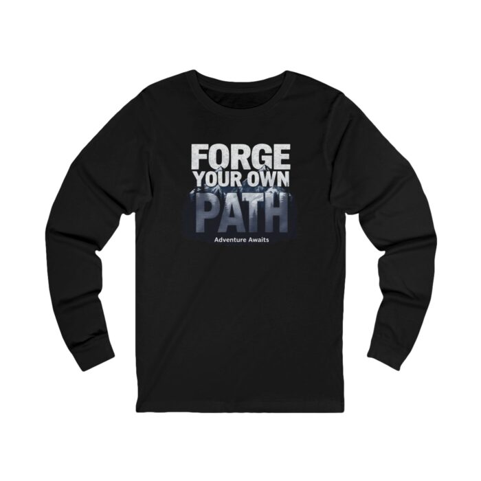 Forge Your Own Path Unisex Jersey Long Sleeve Tee
