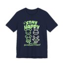 Stay happy Unisex Jersey Short Sleeve Tee