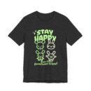 Stay happy Unisex Jersey Short Sleeve Tee