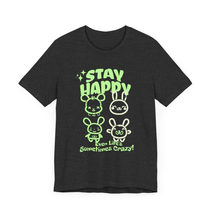 Stay happy Unisex Jersey Short Sleeve Tee - Image 11