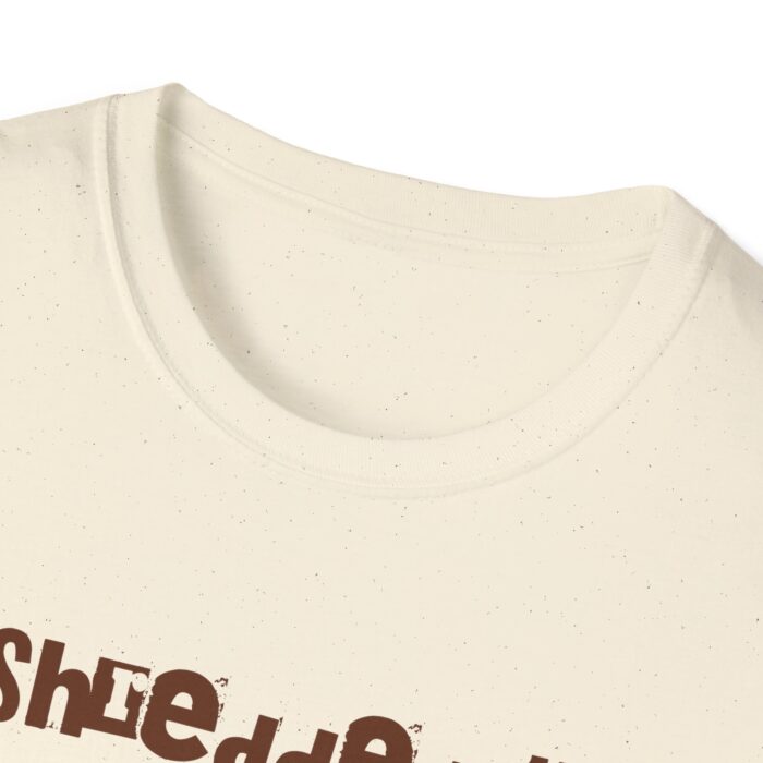 I shredded the toilet paper Unisex Softstyle T-Shirt - Image 7