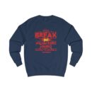 Break Unisex Sweatshirt
