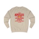 Break Unisex Sweatshirt