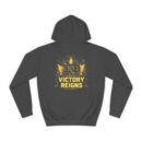 Victory reigns Unisex College Hoodie