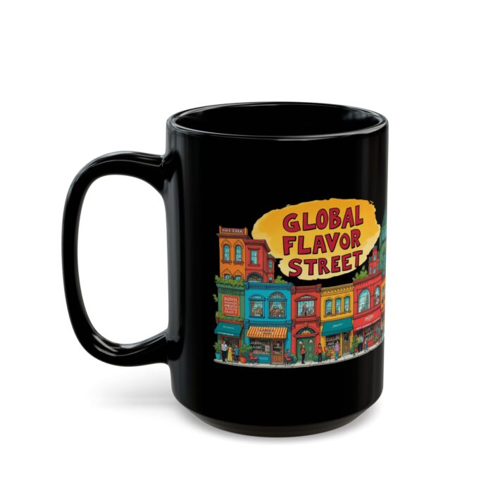 Global flavor street Black Mug (11oz, 15oz) - Image 7
