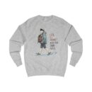 Life is a journey Unisex Sweatshirt