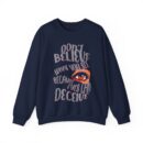 Don't believe what you see Unisex Heavy Blend™ Crewneck Sweatshirt
