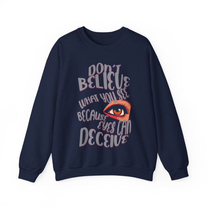 Don't believe what you see Unisex Heavy Blend™ Crewneck Sweatshirt - Image 17