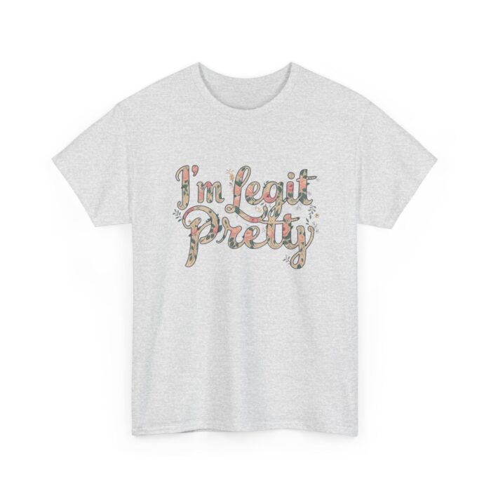 I'm legit pretty Unisex Heavy Cotton Tee - Image 7