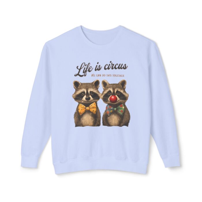 Life is circus Unisex Lightweight Crewneck Sweatshirt - Image 21