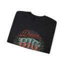 Dream big Unisex Heavy Blend™ Crewneck Sweatshirt