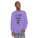 I am nicer than my face looks Unisex Garment-dyed Long Sleeve T-Shirt