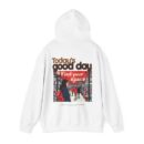 Today's good day Unisex Heavy Blend™ Hooded Sweatshirt