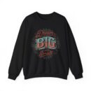 Dream big Unisex Heavy Blend™ Crewneck Sweatshirt