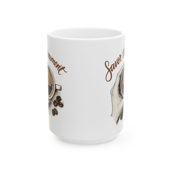 Savor the moment2 Ceramic Mug, (11oz, 15oz) - Image 5