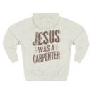 Jesus was a carpenter Three-Panel Fleece Hoodie