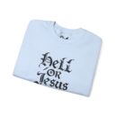 Hell or Jesus Unisex Heavy Blend™ Crewneck Sweatshirt
