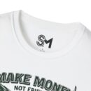 Make Money Unisex Softstyle T-Shirt