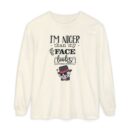 I am nicer than my face looks Unisex Garment-dyed Long Sleeve T-Shirt