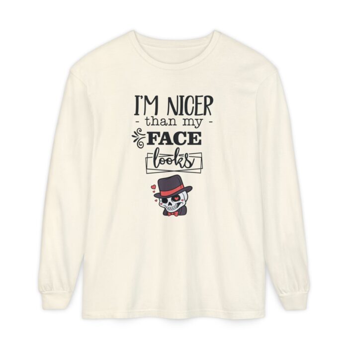 I am nicer than my face looks Unisex Garment-dyed Long Sleeve T-Shirt - Image 5