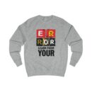 Learn from your error Unisex Sweatshirt