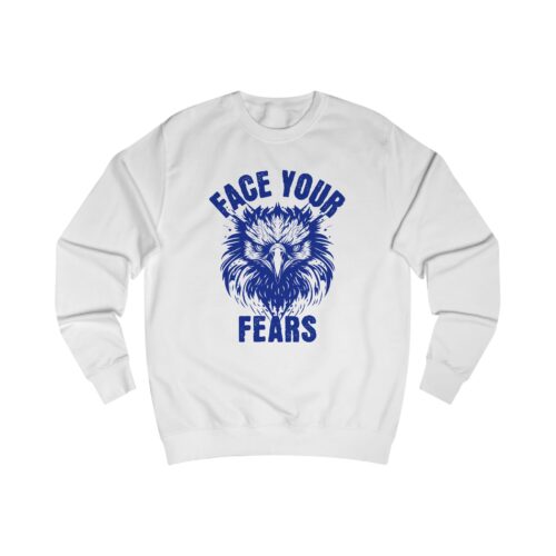 Face your fears Unisex Sweatshirt