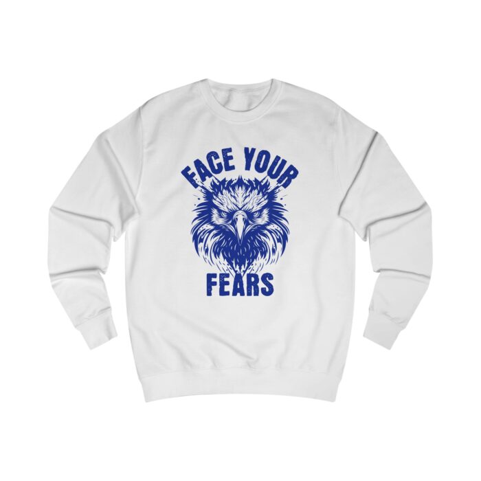 Face your fears Unisex Sweatshirt