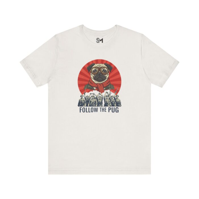 Follow the pug Unisex Jersey Short Sleeve Tee - Image 17
