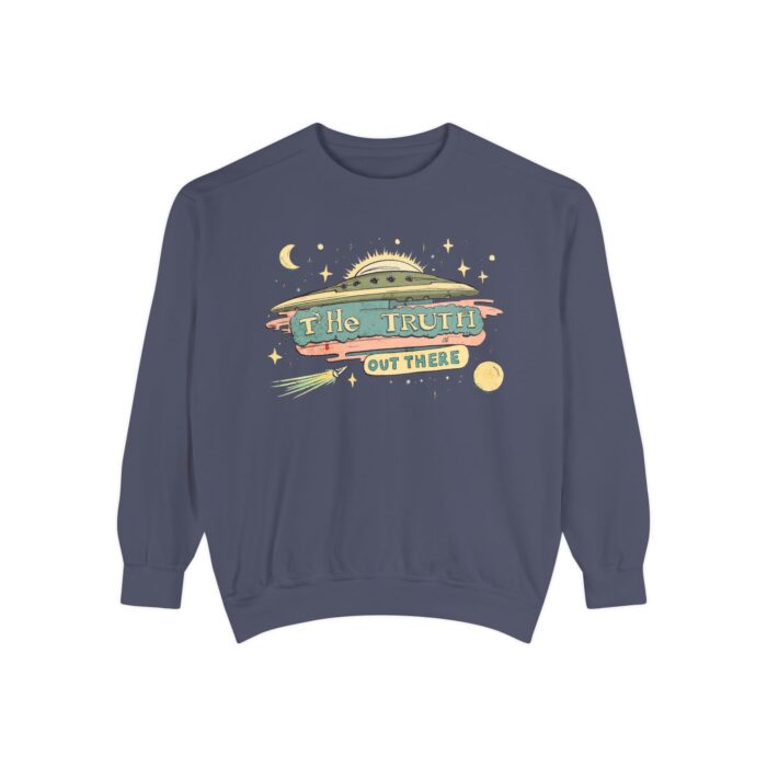 The truth is out there Unisex Garment-Dyed Sweatshirt - Image 29