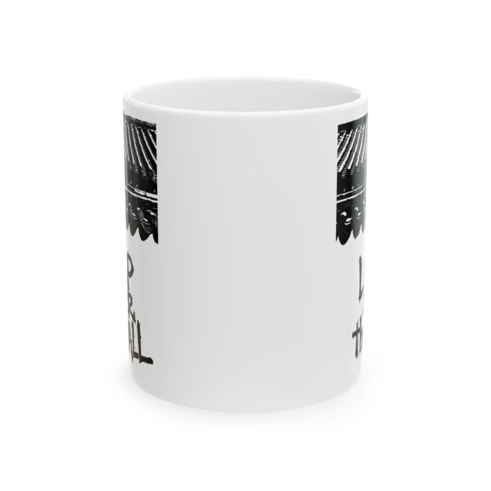 Inspirational Ceramic Mug - Lead Over the Wall - Motivational Coffee Cup - Image 2