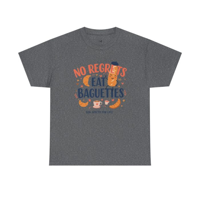 No Regrets Eat Baguettes Unisex Heavy Cotton Tee - Image 5