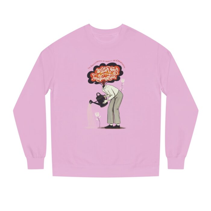 Water Your Imagination Unisex Crew Neck Sweatshirt - Image 17