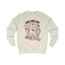 Good vibes only Unisex Sweatshirt