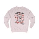 Good vibes only Unisex Sweatshirt