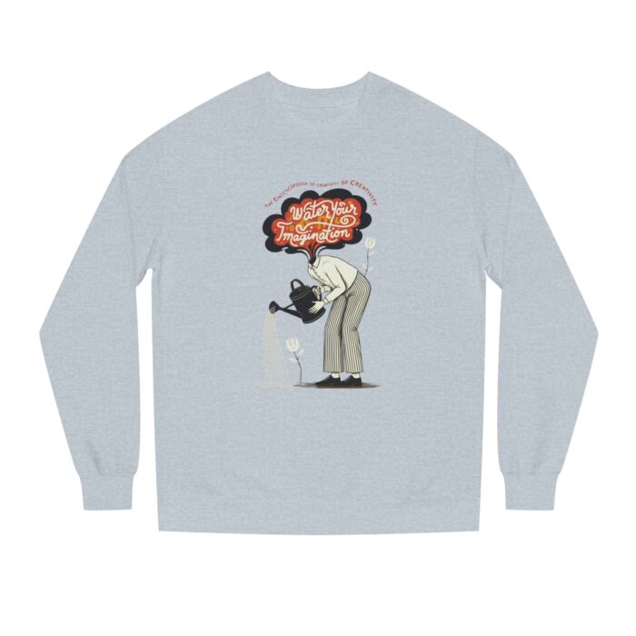 Water Your Imagination Unisex Crew Neck Sweatshirt - Image 9