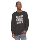 Games before girls Unisex Garment-dyed Long Sleeve T-Shirt
