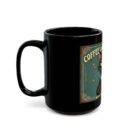 Coffee makes everything better Black Mug (11oz, 15oz)