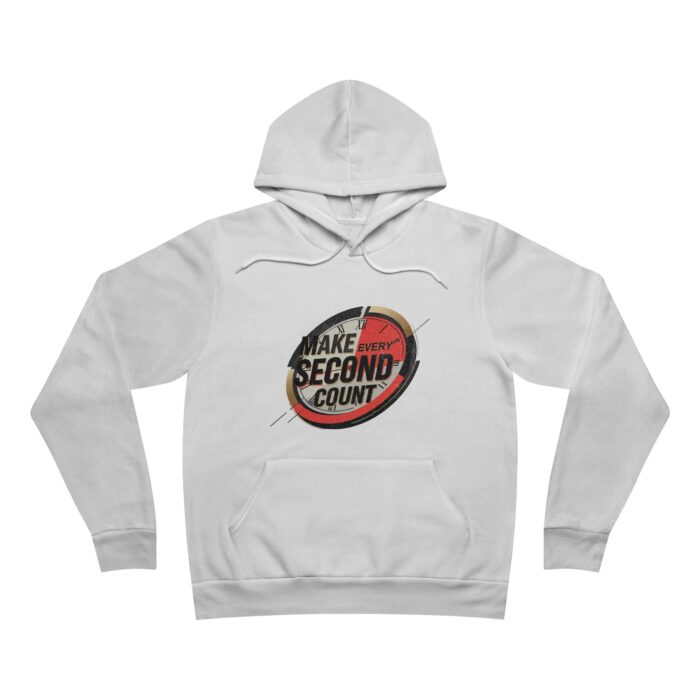 MAKE EVERY SECOND COUNT Unisex Sponge Fleece Pullover Hoodie