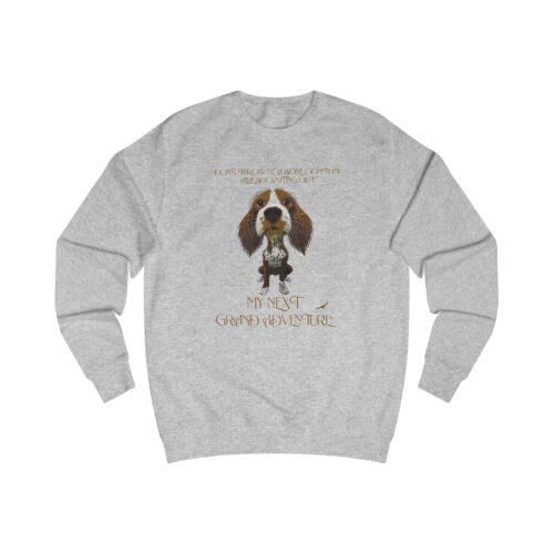 My next grand adventure! Unisex Sweatshirt