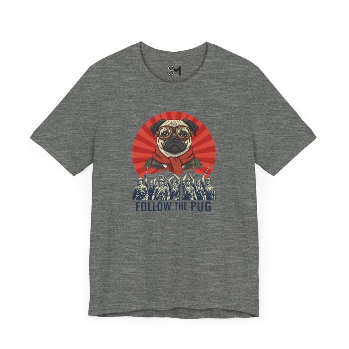 Follow the pug Unisex Jersey Short Sleeve Tee - Image 15