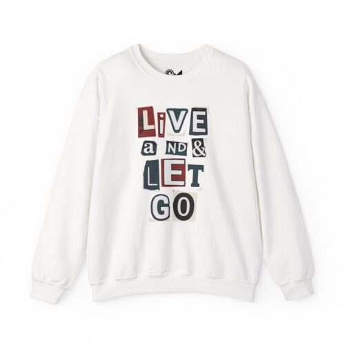 Live and let go Unisex Heavy Blend™ Crewneck Sweatshirt