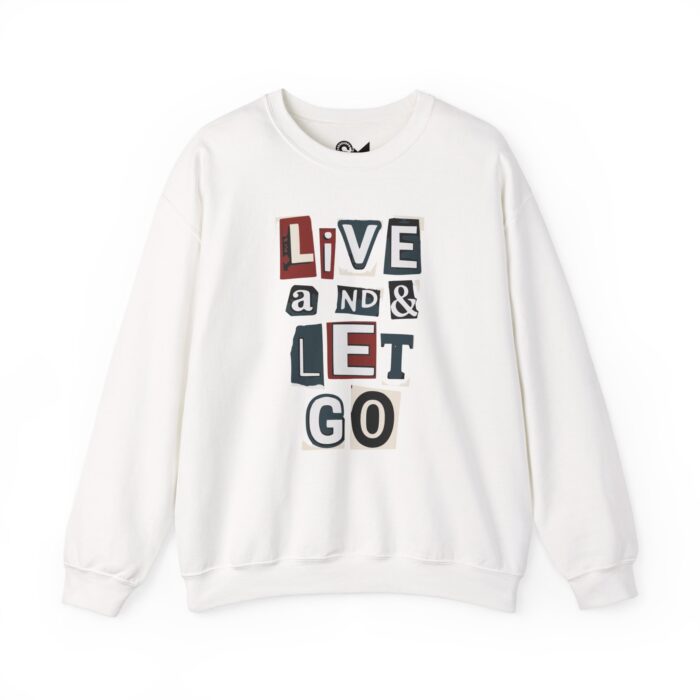 Live and let go Unisex Heavy Blend™ Crewneck Sweatshirt